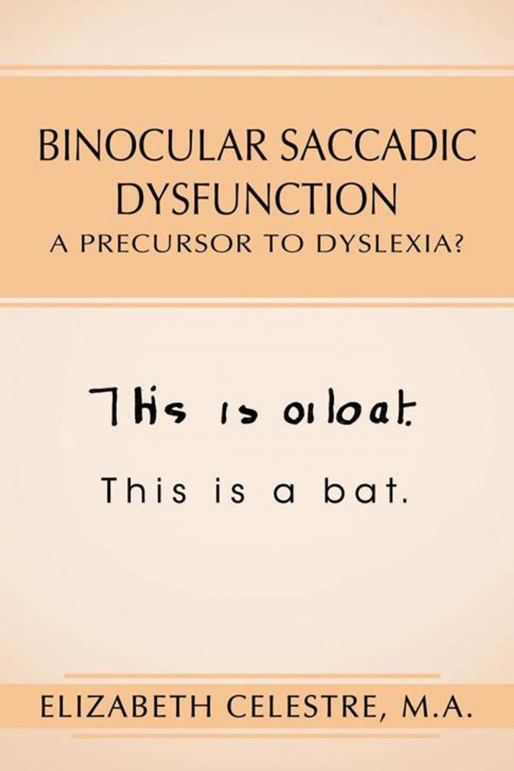 Big bigCover of Binocular Saccadic Dysfunction - a Precursor to Dyslexia?