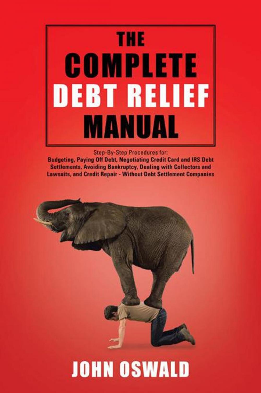 Big bigCover of The Complete Debt Relief Manual