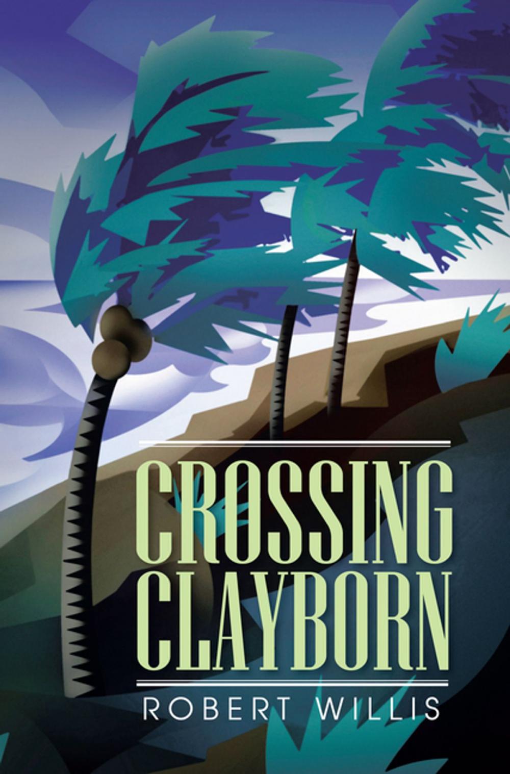 Big bigCover of Crossing Clayborn