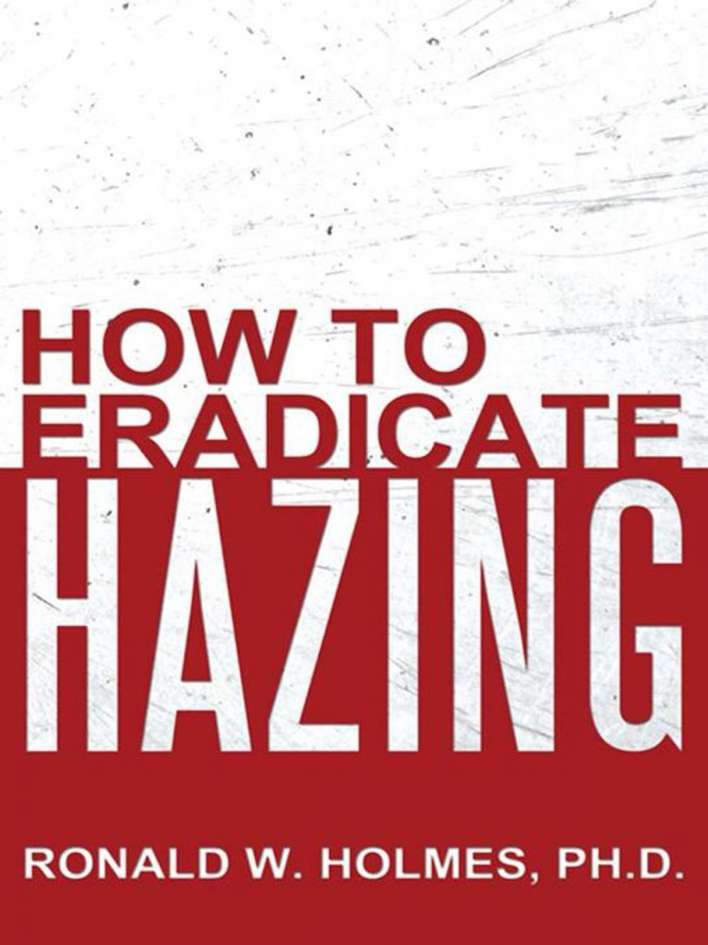 Big bigCover of How to Eradicate Hazing