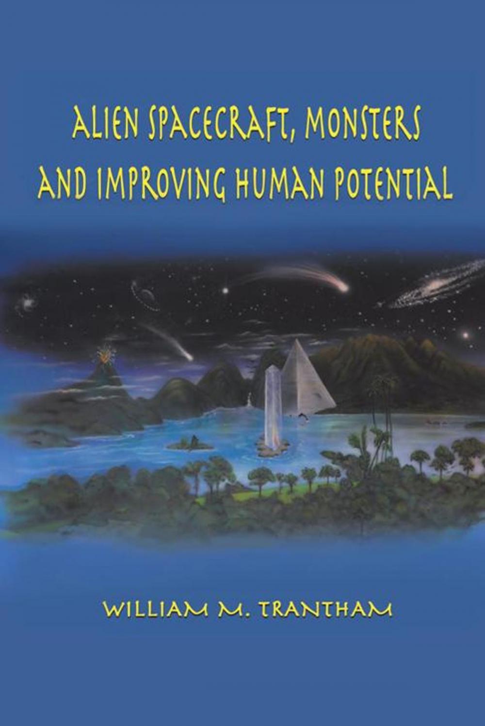 Big bigCover of Alien Spacecraft, Monsters and Improving Human Potential