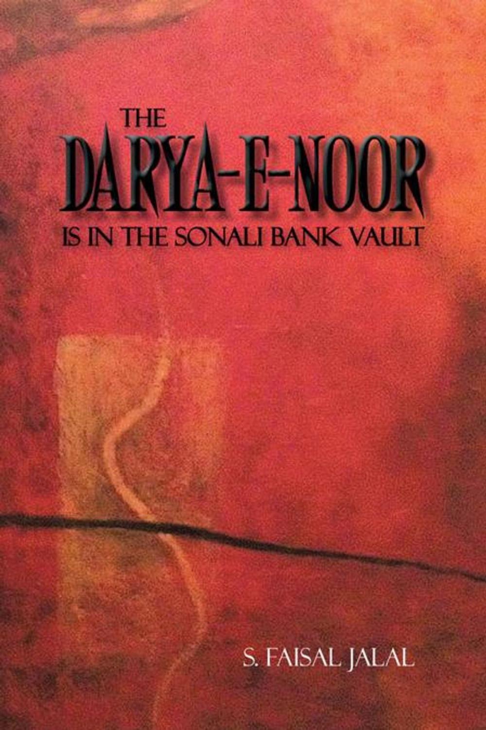 Big bigCover of The Darya-E-Noor Is in the Sonali Bank Vault