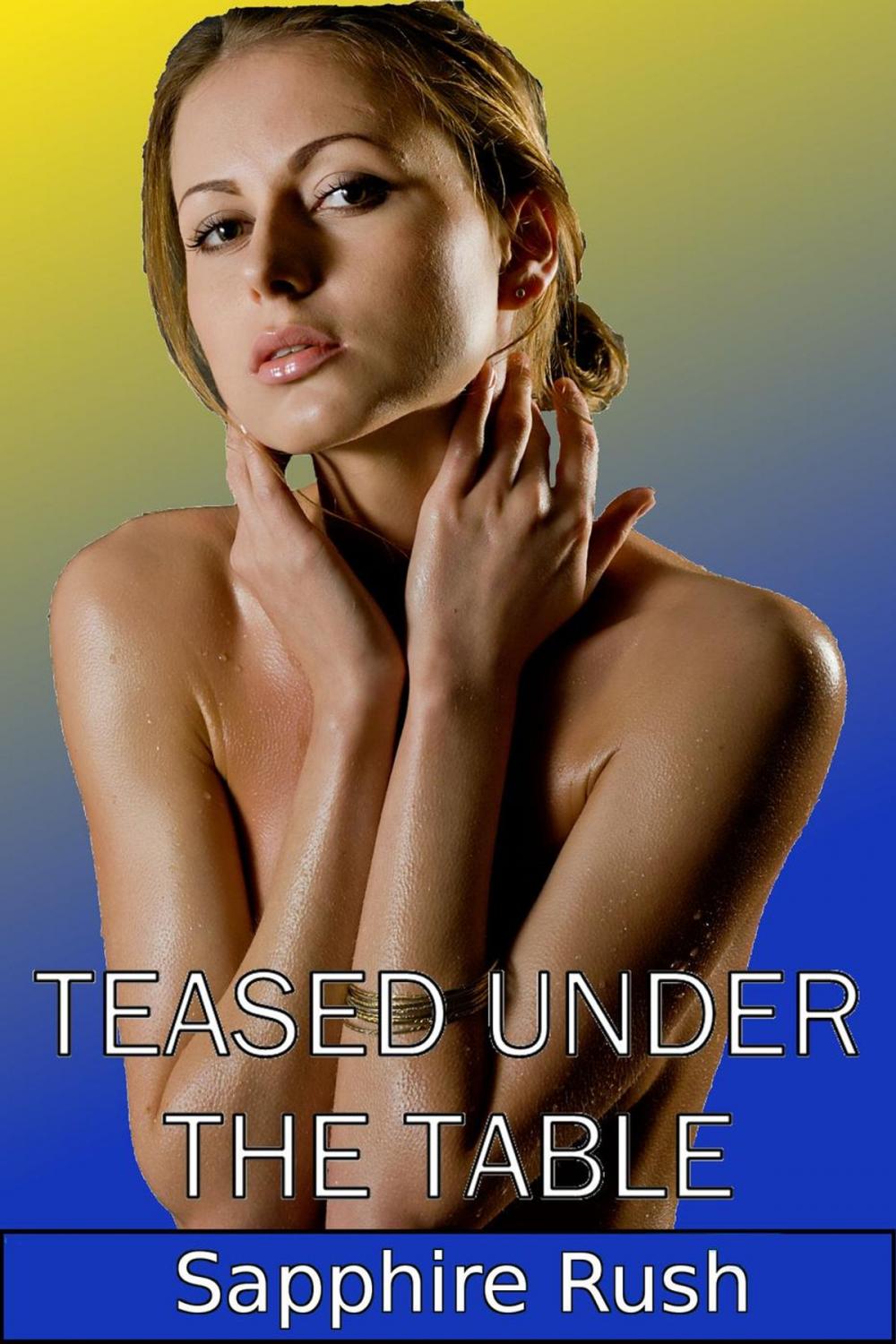 Big bigCover of Teased Under The Table (erotic public cocktease)