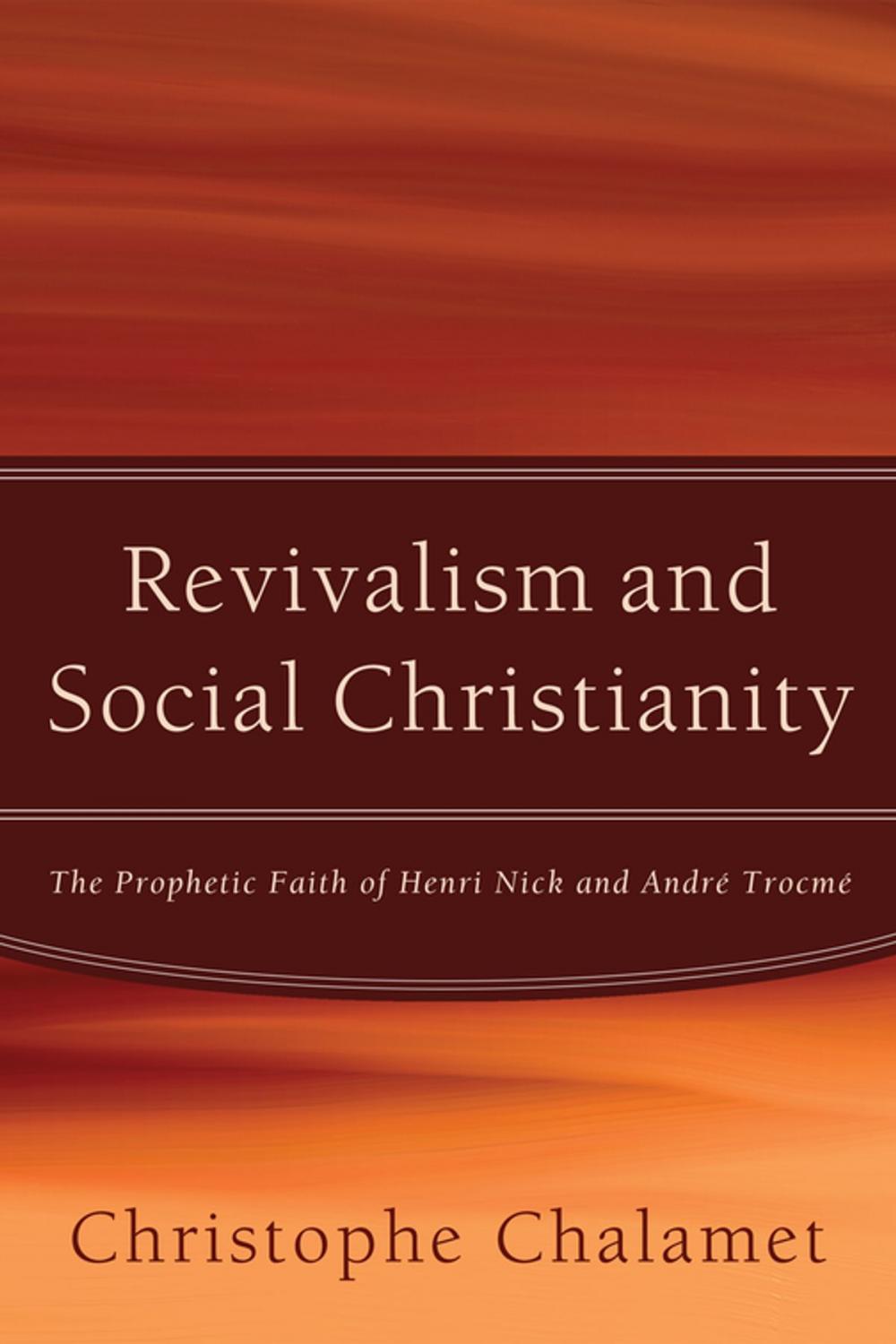 Big bigCover of Revivalism and Social Christianity