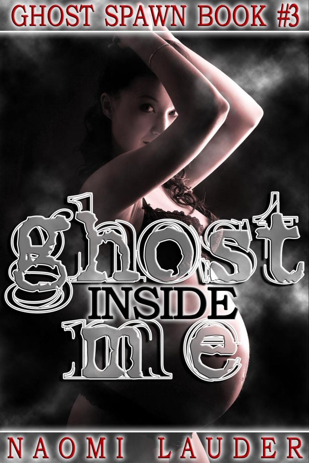 Big bigCover of Ghost Inside Me (Ghost breeding erotica)