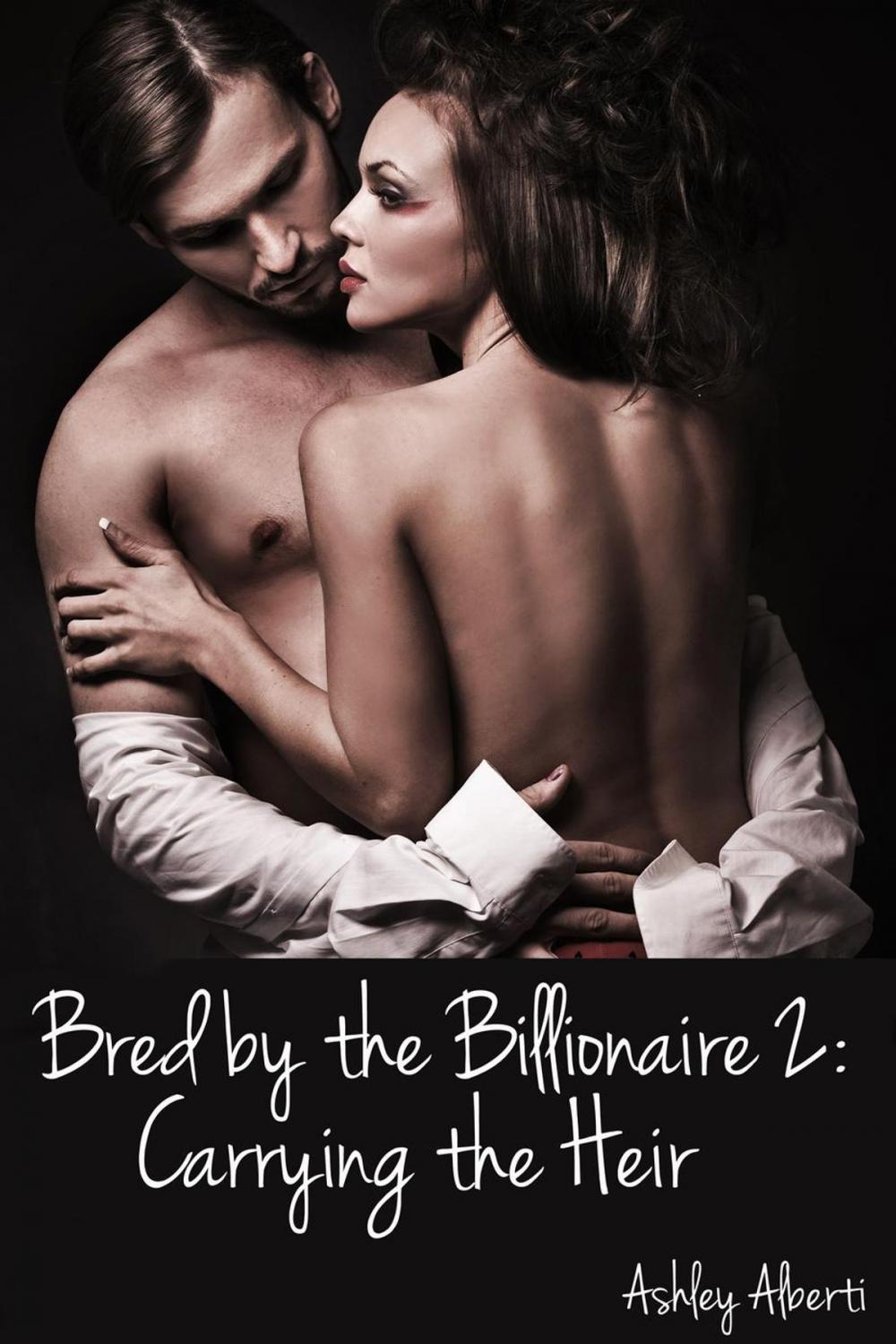 Big bigCover of Bred by the Billionaire 2: Carrying the Heir