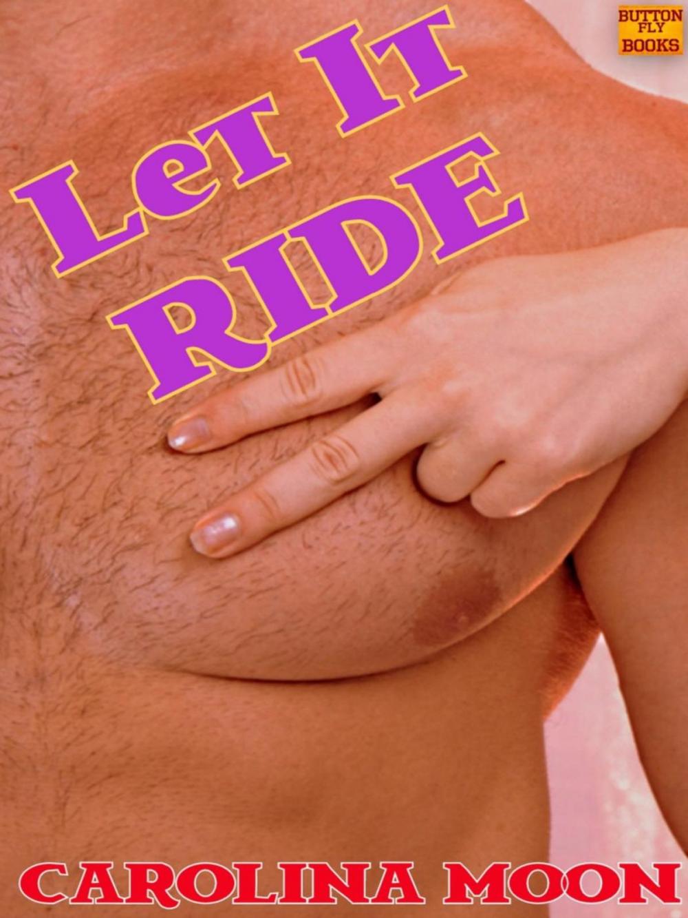 Big bigCover of Let It Ride (M/F/M Menage) (Erotic Short)