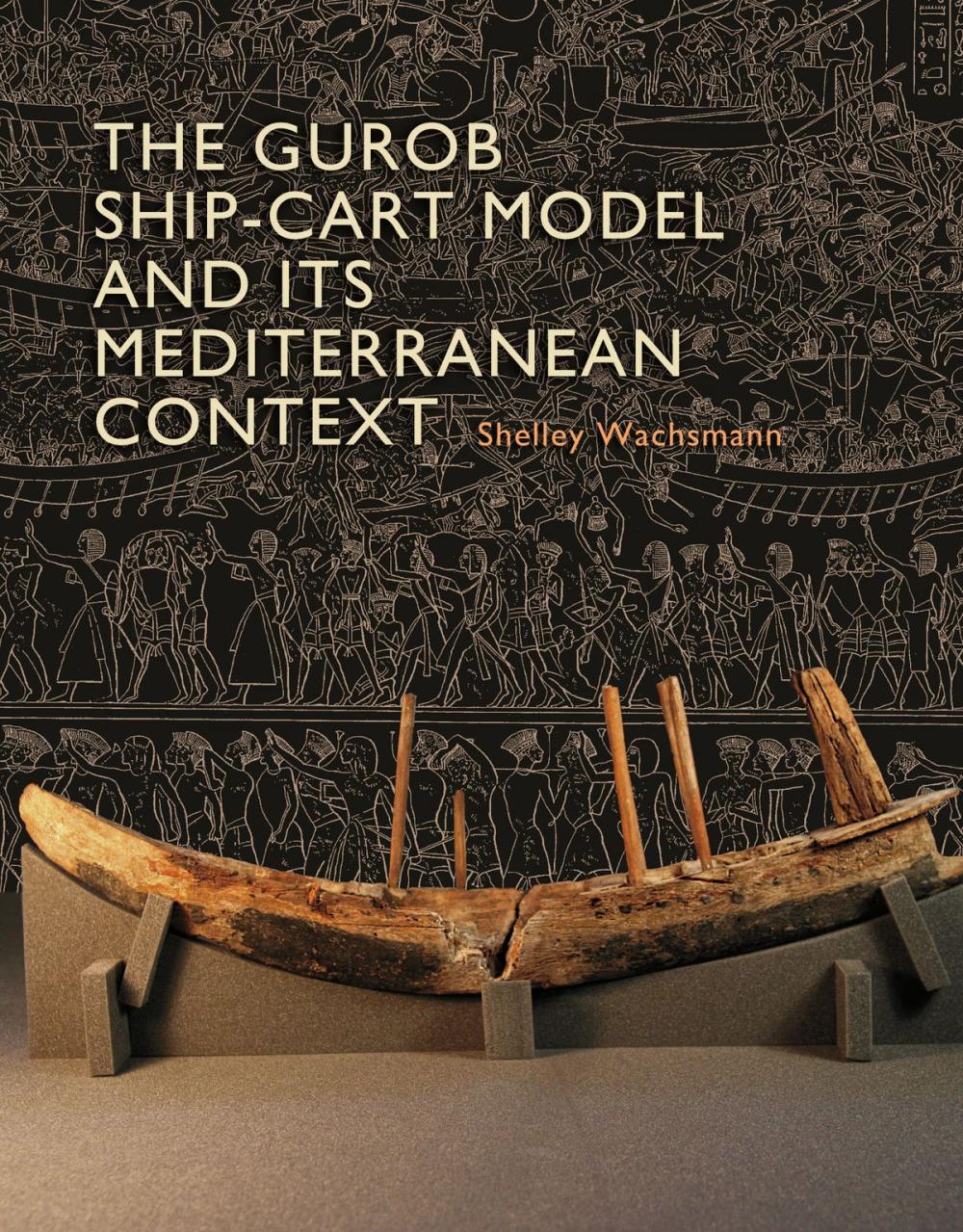 Big bigCover of The Gurob Ship-Cart Model and Its Mediterranean Context