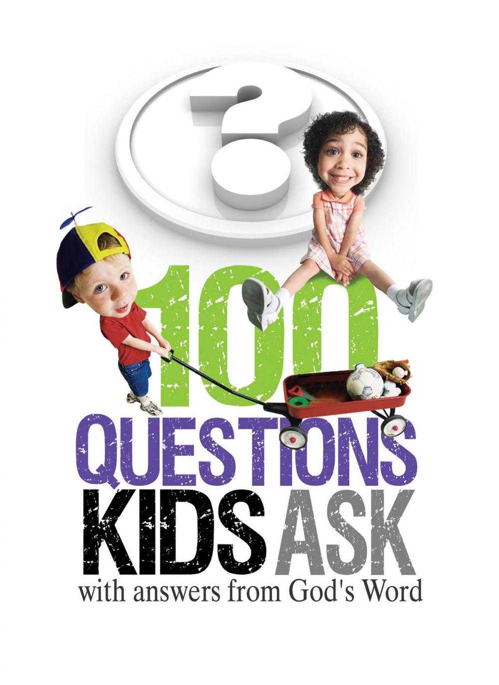 Big bigCover of 100 Questions Kids Ask with answers from God's Word