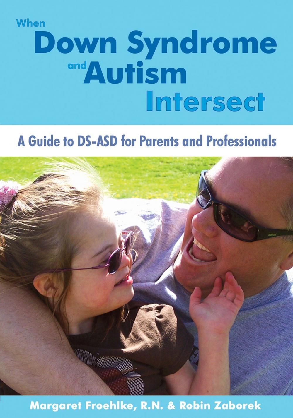 Big bigCover of When Down Syndrome and Autism Intersect