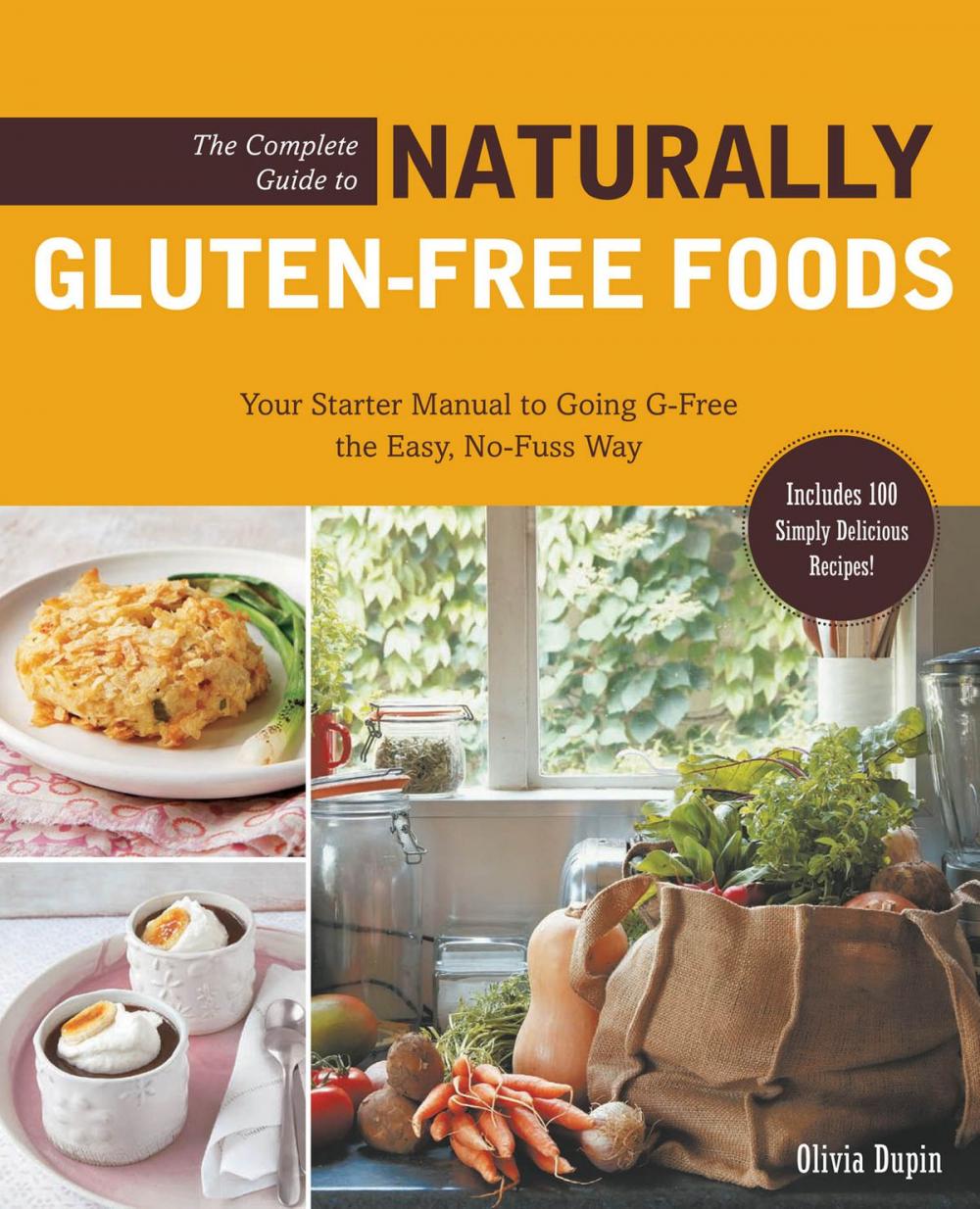 Big bigCover of The Complete Guide to Naturally Gluten-Free Foods