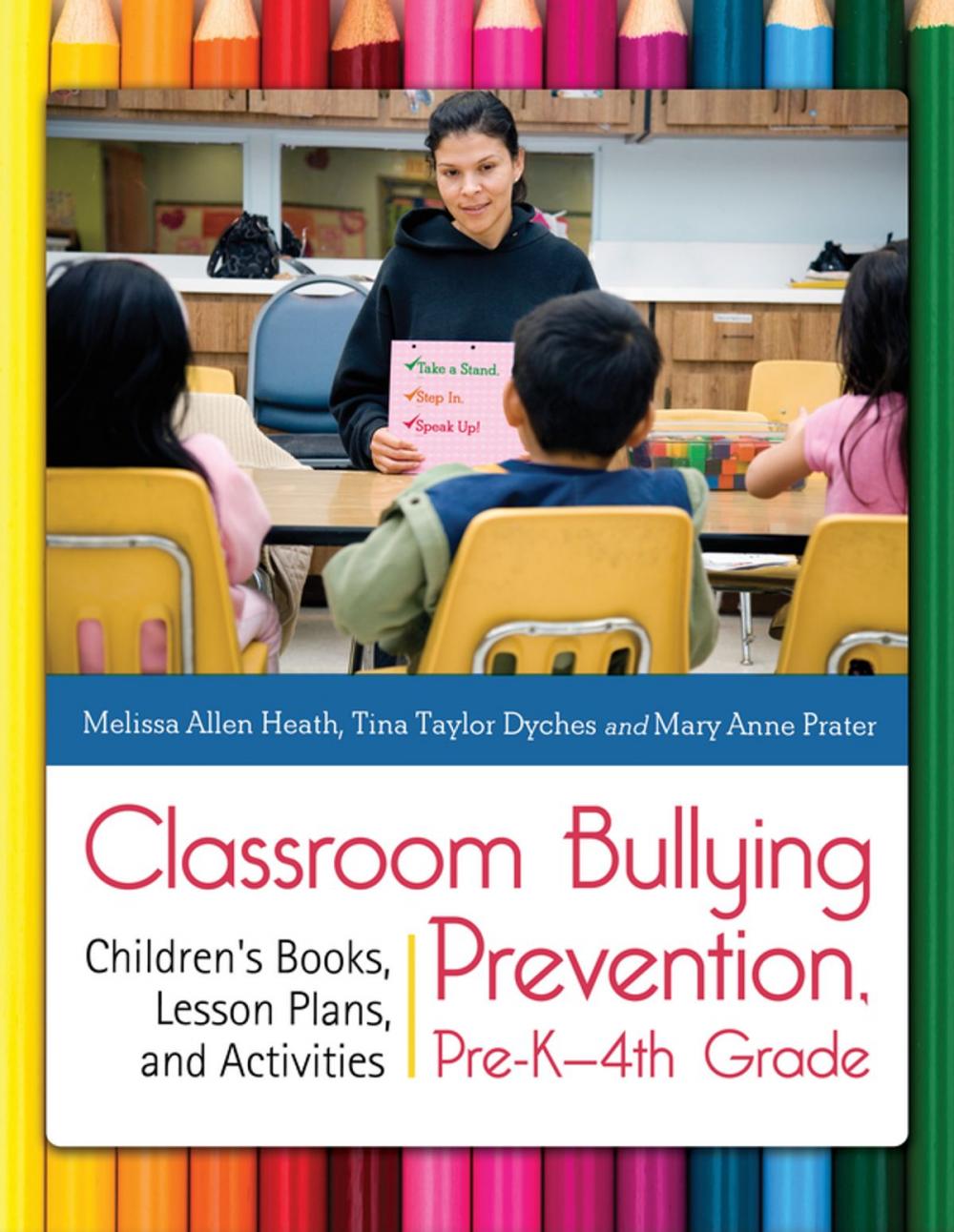 Big bigCover of Classroom Bullying Prevention, Pre-K–4th Grade: Children's Books, Lesson Plans, and Activities