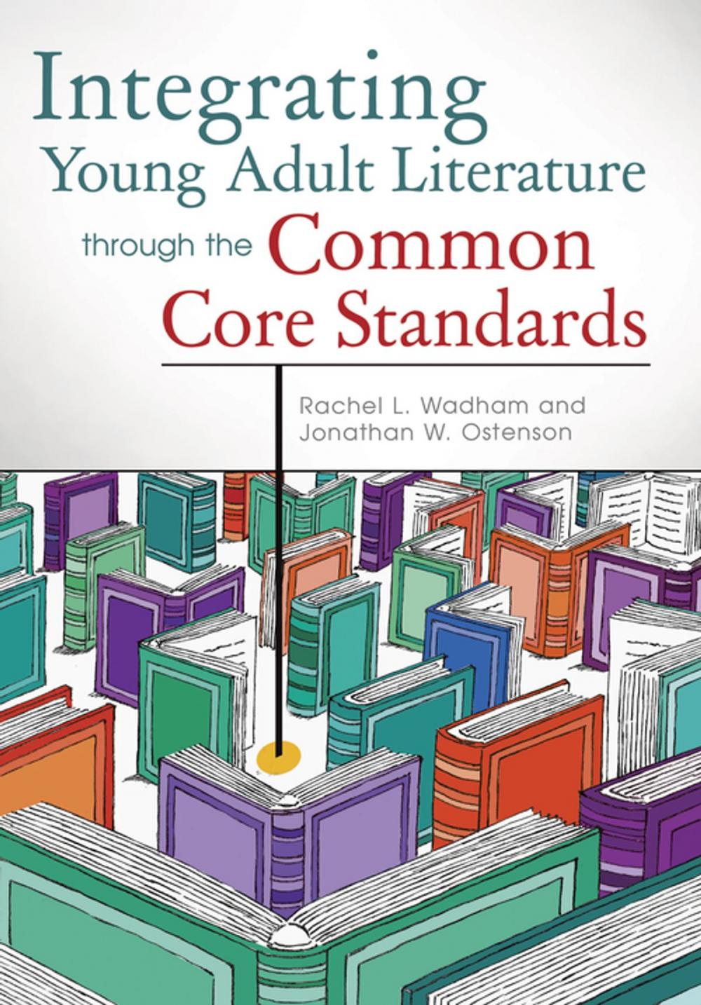 Big bigCover of Integrating Young Adult Literature Through the Common Core Standards