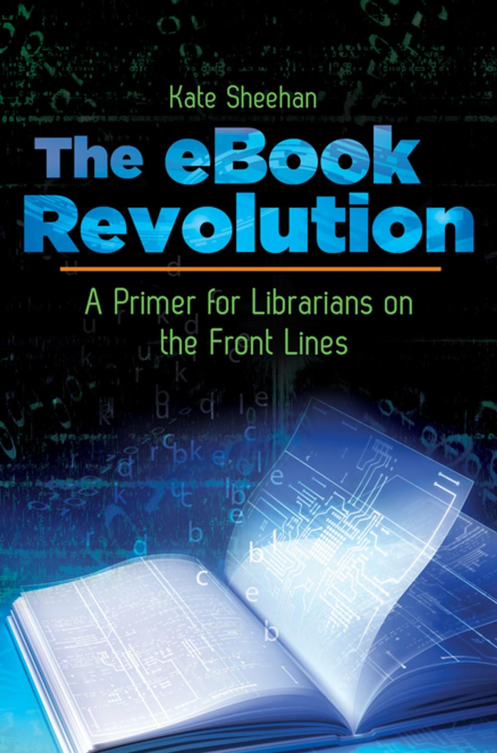 Big bigCover of The eBook Revolution: A Primer for Librarians on the Front Lines