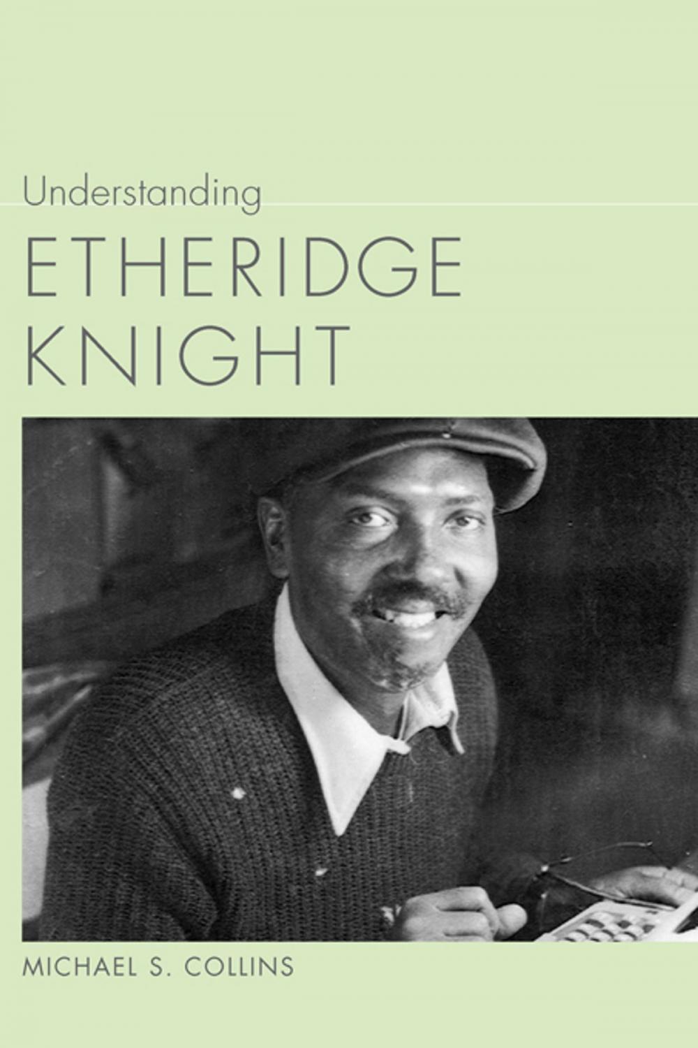 Big bigCover of Understanding Etheridge Knight