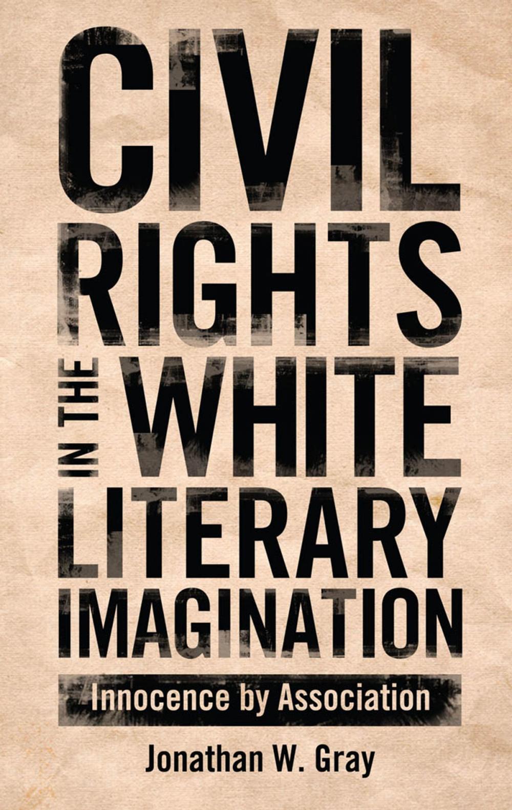 Big bigCover of Civil Rights in the White Literary Imagination