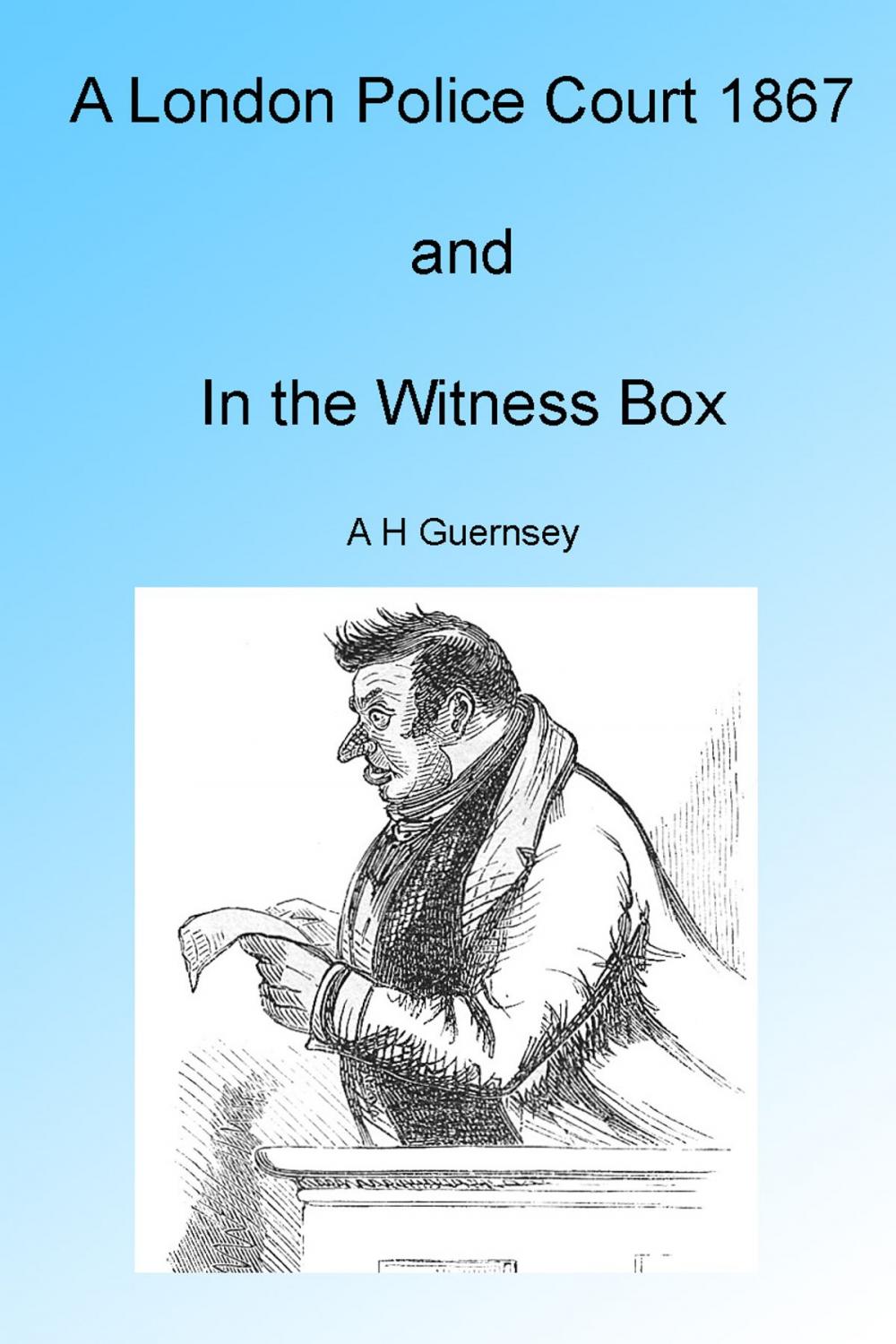 Big bigCover of A London Police Court and In the Witness Box 1867