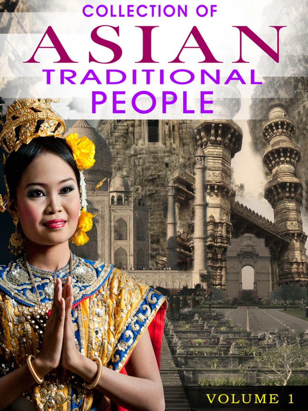 Big bigCover of Collection Of Asian Traditional People Volume 1