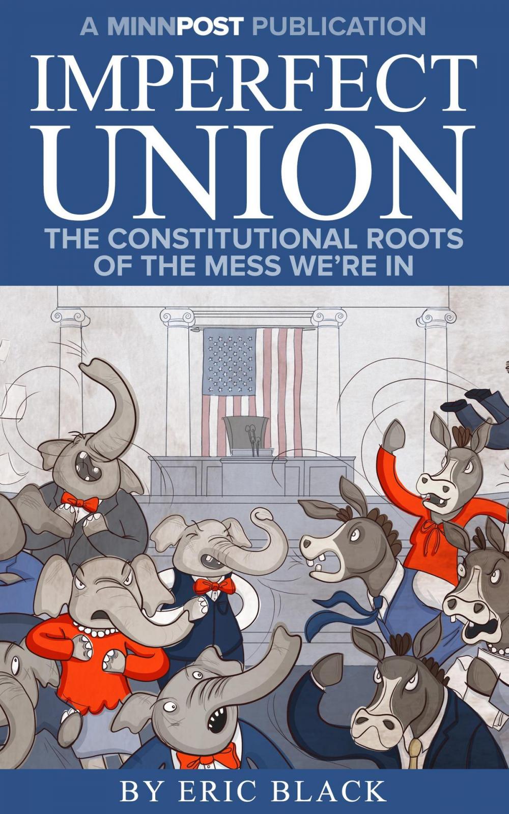 Big bigCover of Imperfect Union: The Constitutional Roots of the Mess We’re In