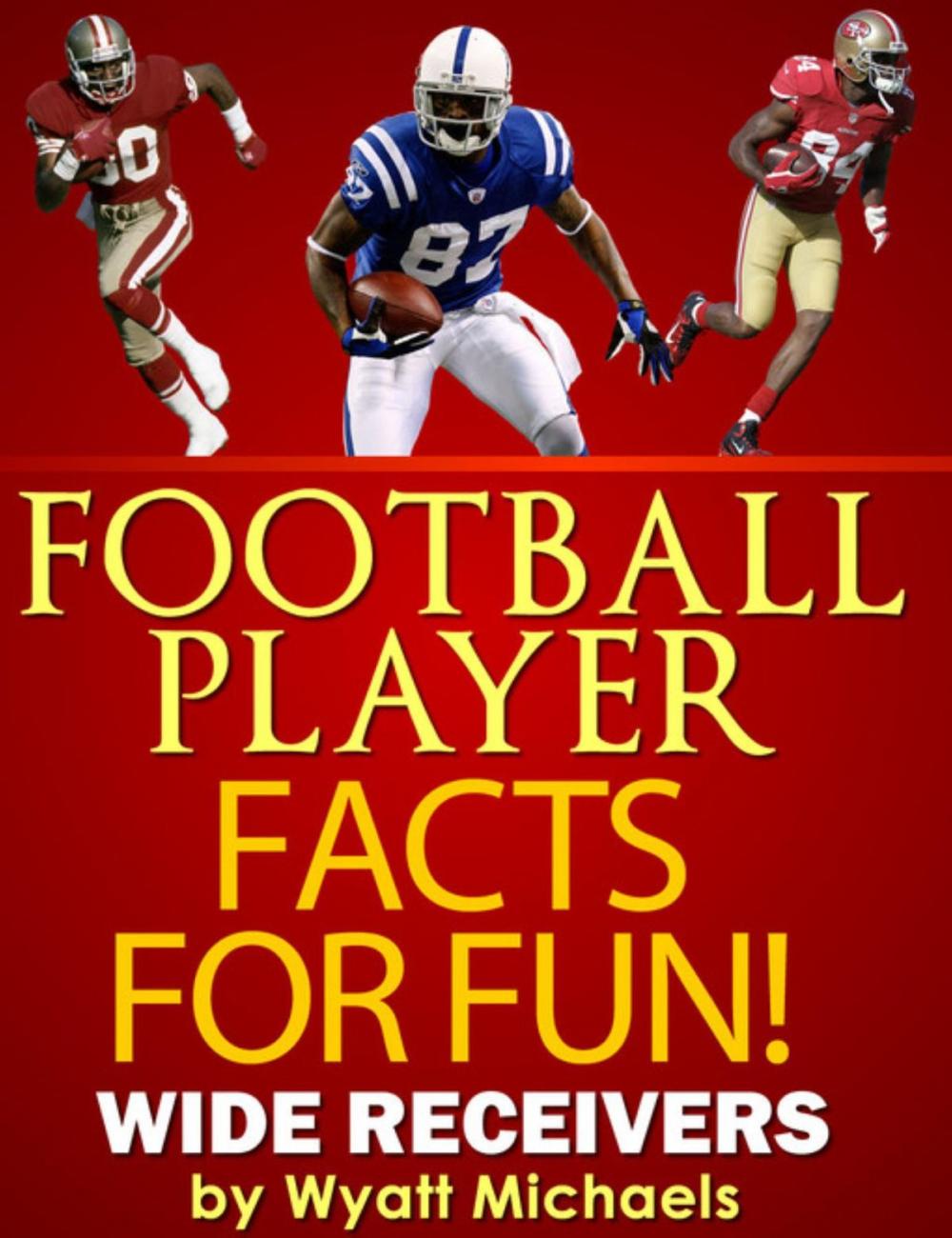Big bigCover of Football Player Facts for Fun! Wide Receivers