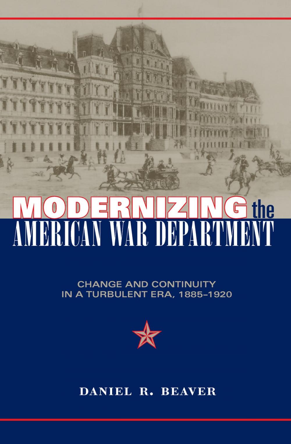 Big bigCover of Modernizing the American War Department