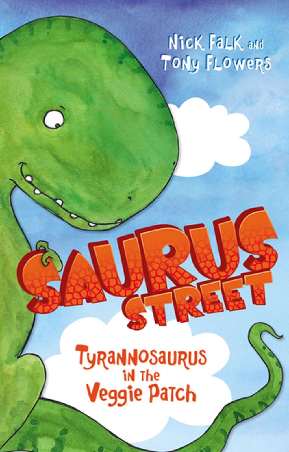 Big bigCover of Saurus Street 1: Tyrannosaurus in the Veggie Patch