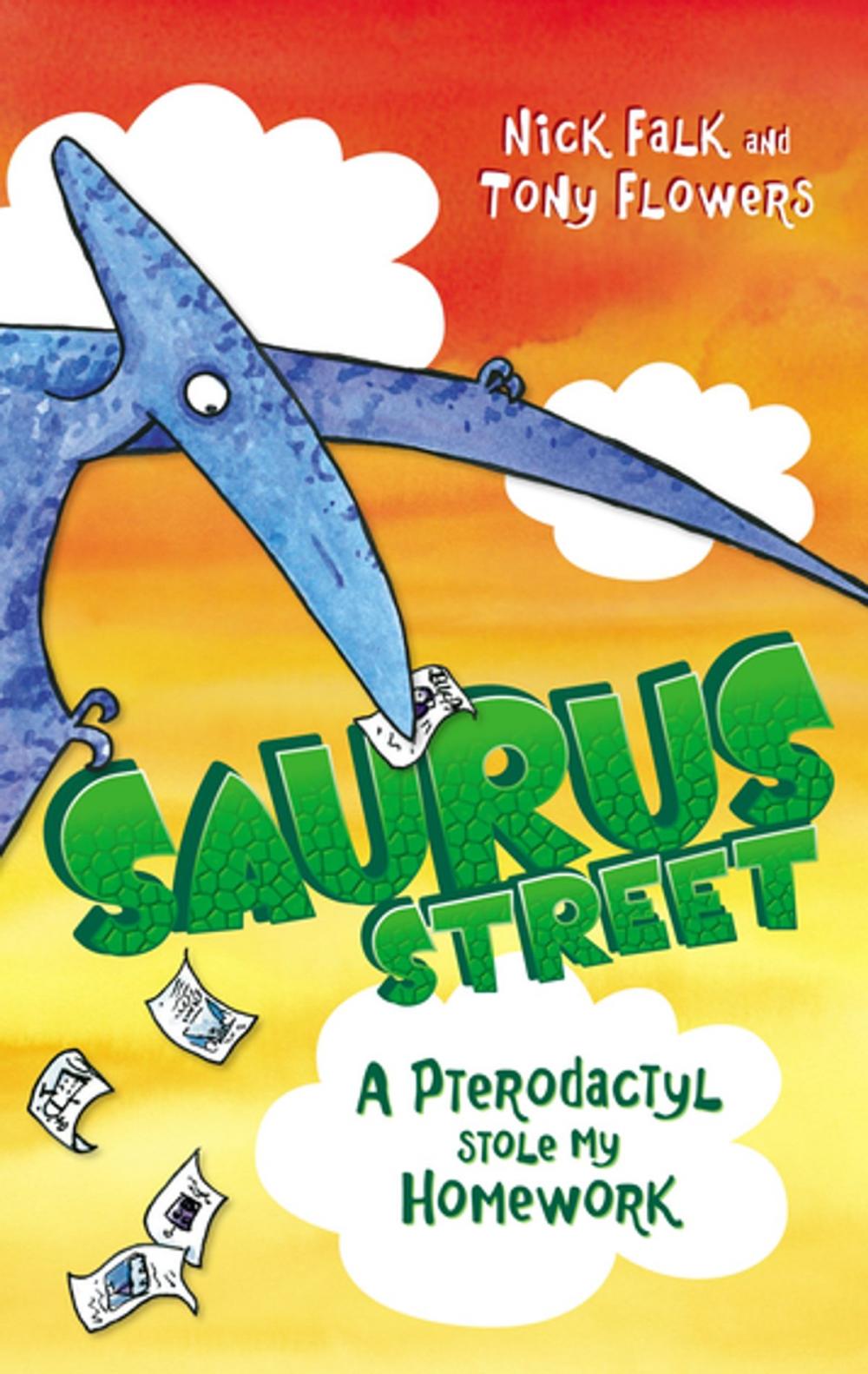 Big bigCover of Saurus Street 2: A Pterodactyl Stole My Homework