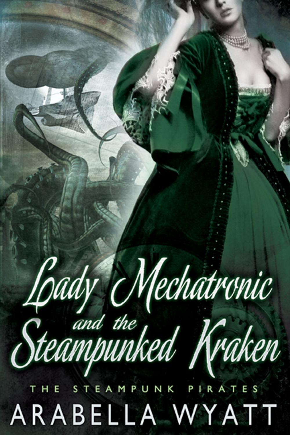 Big bigCover of Lady Mechatronic and the Steampunked Kraken