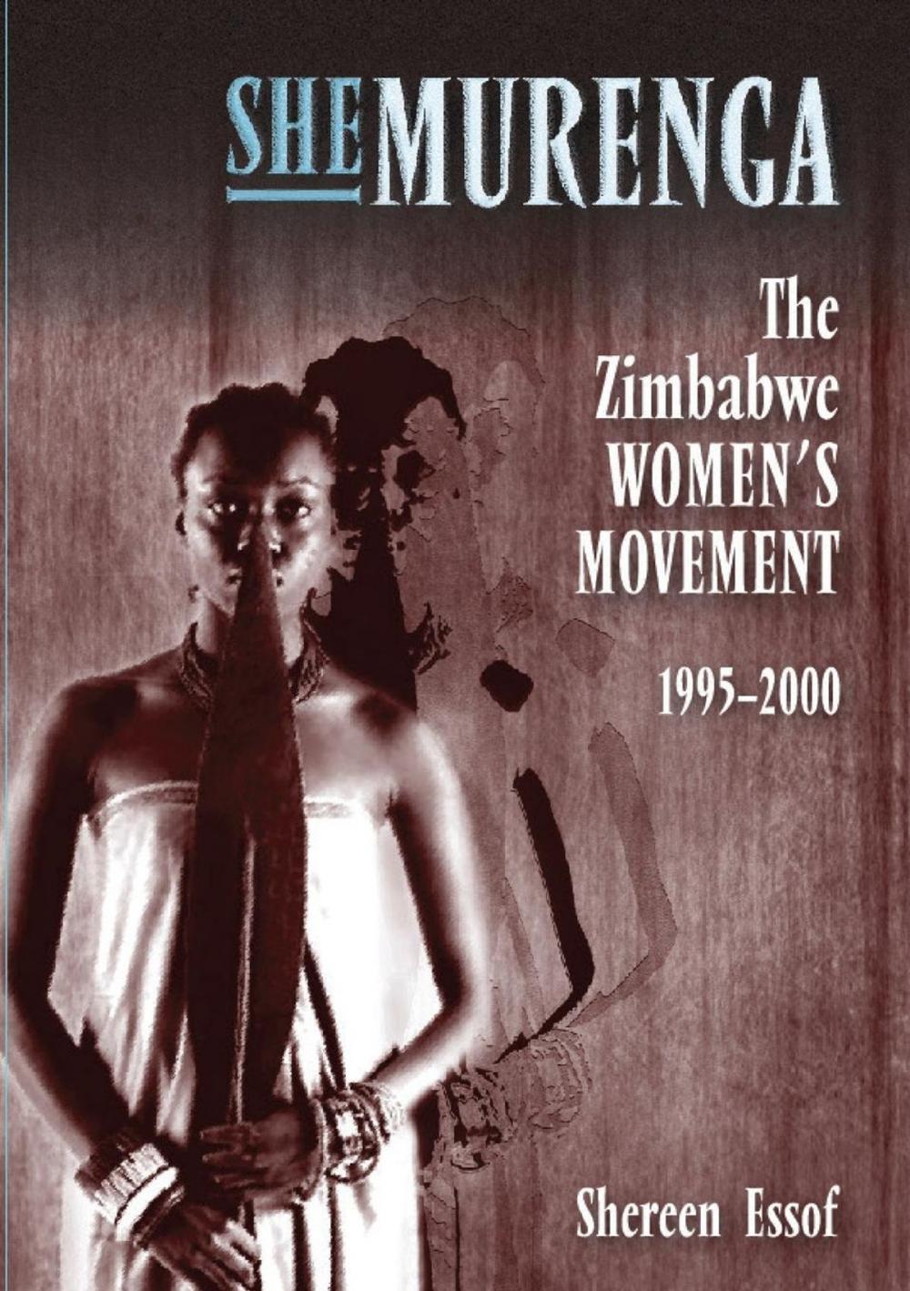 Big bigCover of SheMurenga: The Zimbabwean Women's Movement 1995-2000