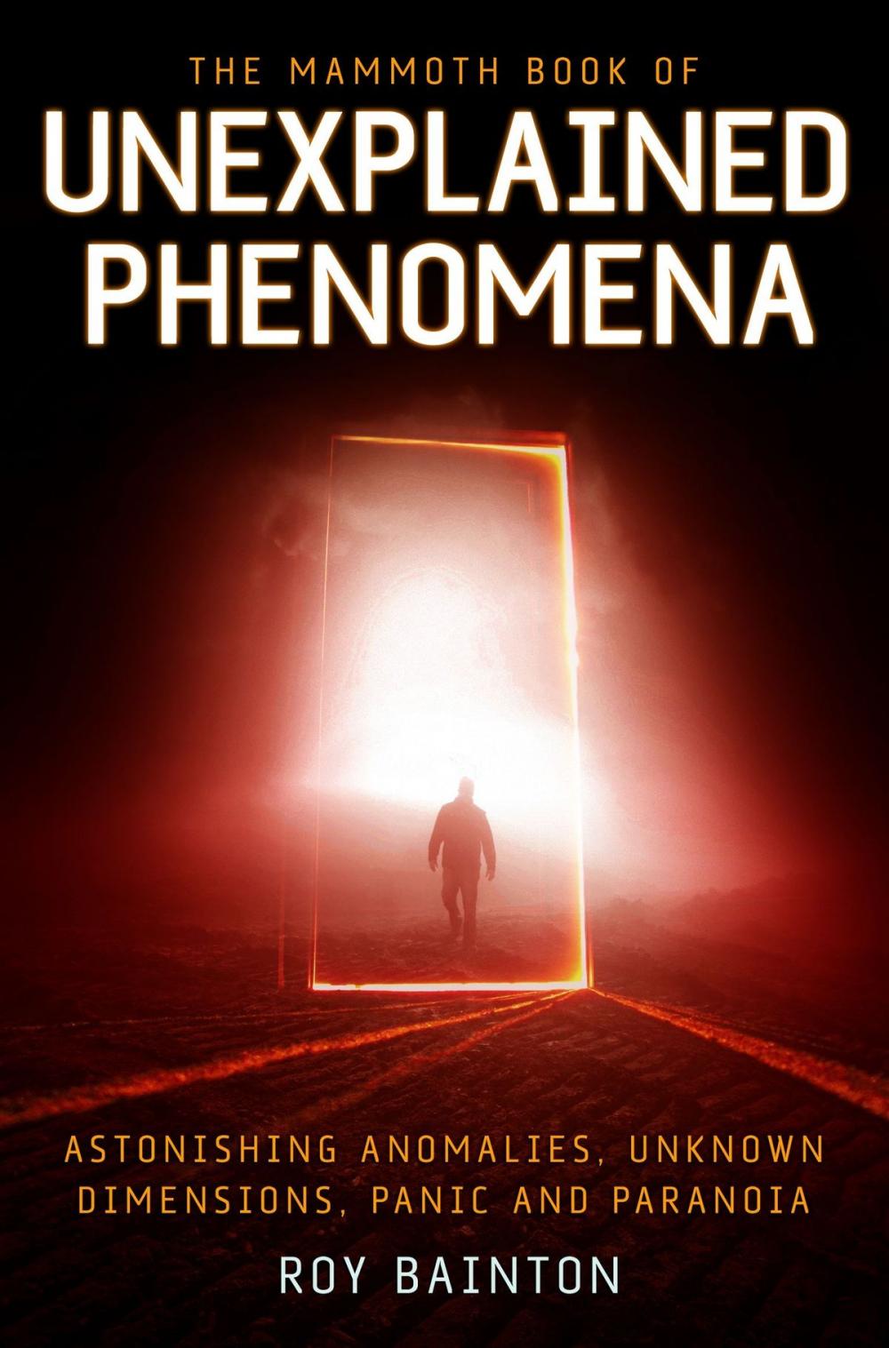 Big bigCover of The Mammoth Book of Unexplained Phenomena