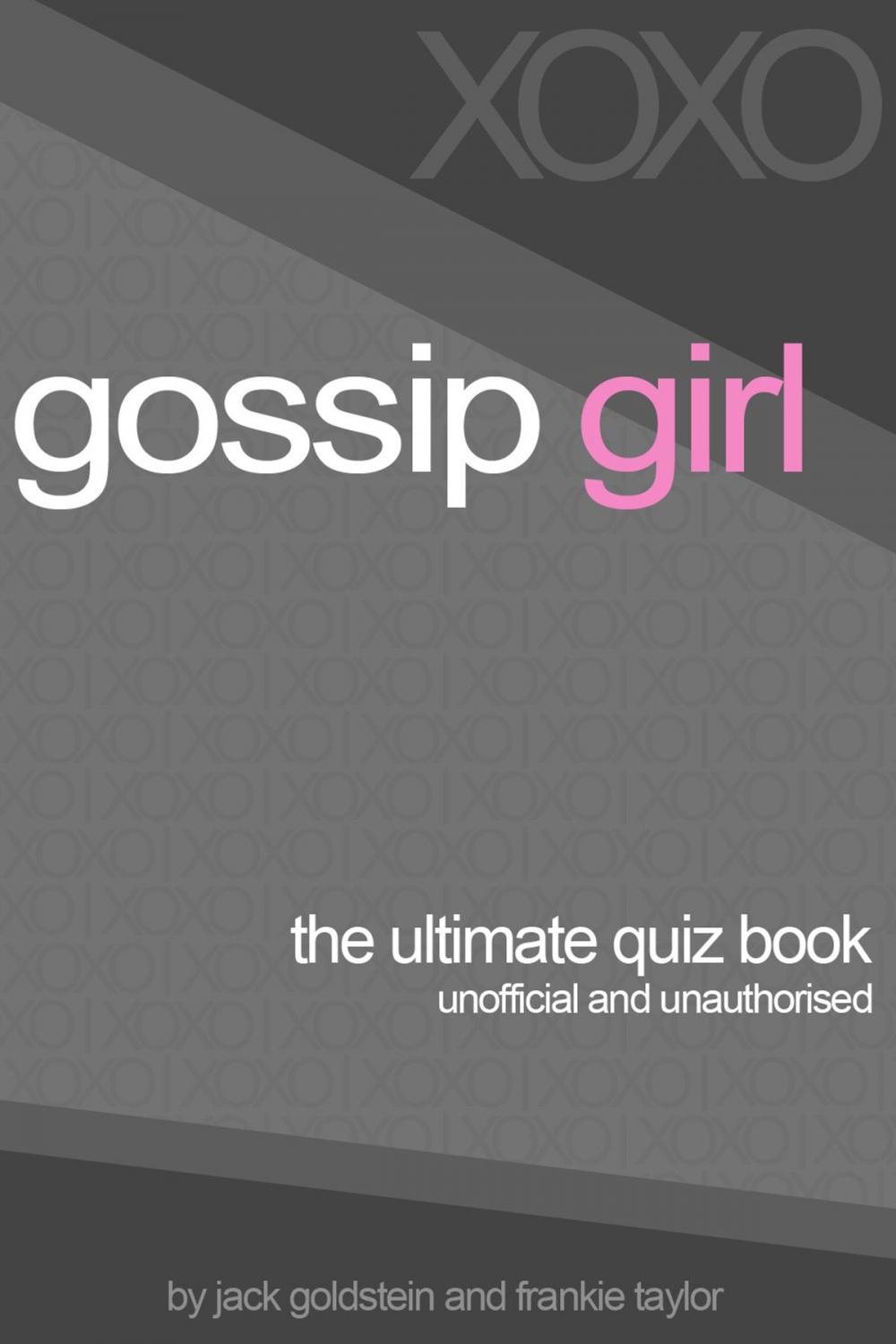 Big bigCover of Gossip Girl - The Ultimate Quiz Book