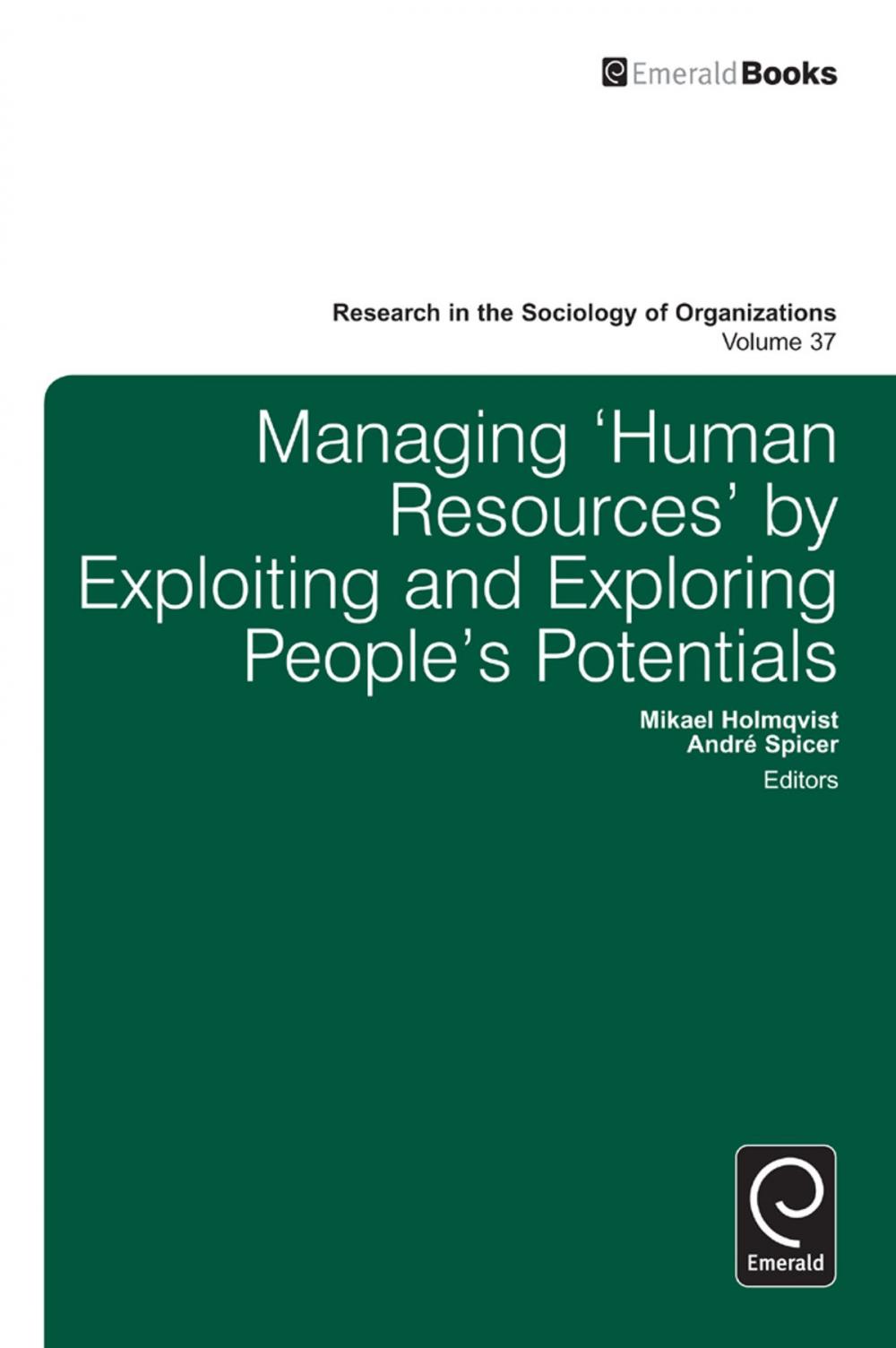 Big bigCover of Managing ‘Human Resources’ by Exploiting and Exploring People’s Potentials