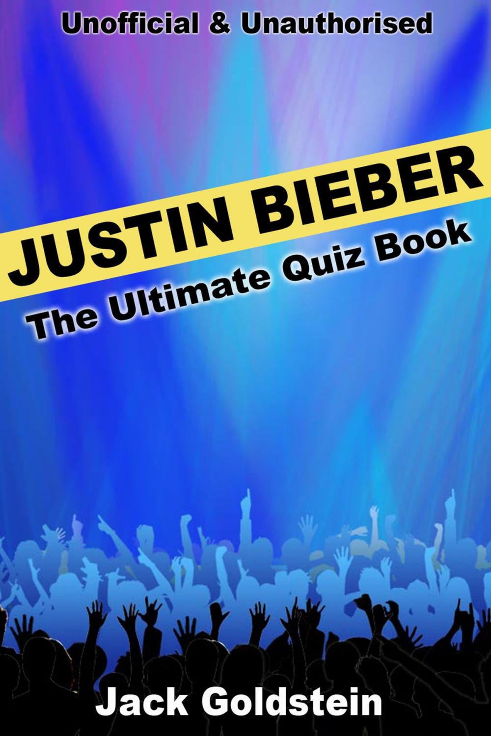 Big bigCover of Justin Bieber - The Ultimate Quiz Book