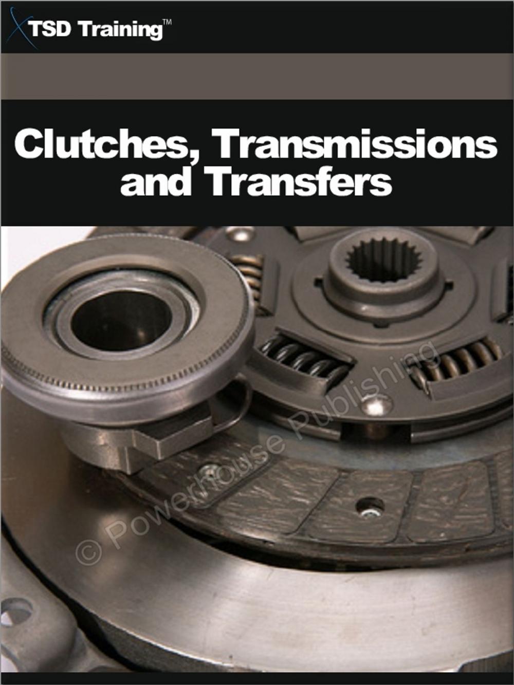 Big bigCover of Auto Mechanic - Clutches, Transmissions and Transfers (Mechanics and Hydraulics)