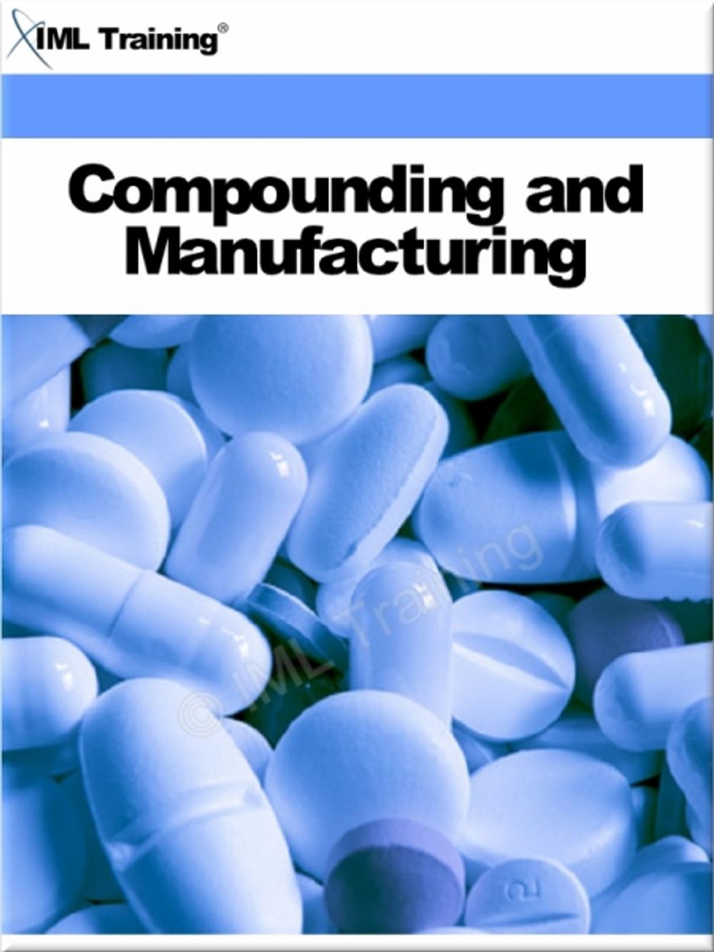 Big bigCover of Compounding and Manufacturing (Pharmacology)