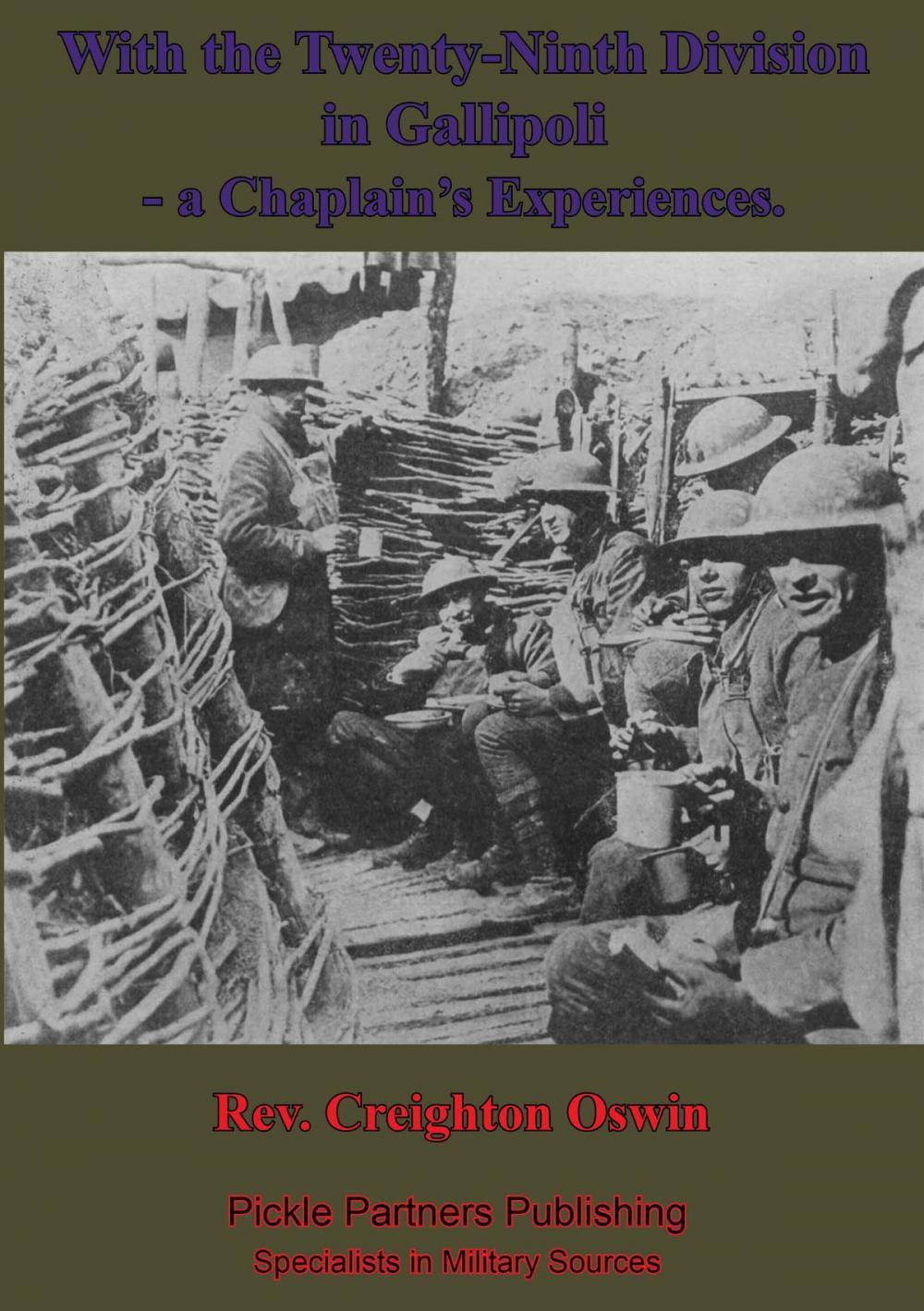 Big bigCover of With The Twenty-Ninth Division In Gallipoli, A Chaplain's Experiences. [Illustrated Edition]