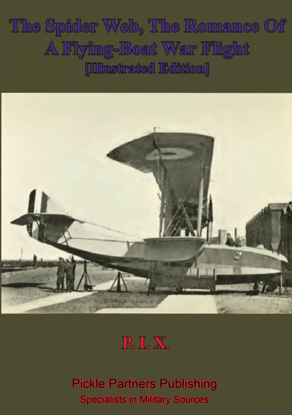 Big bigCover of The Spider Web, The Romance Of A Flying-Boat War Flight [Illustrated Edition]