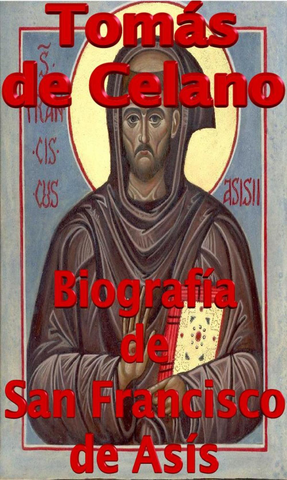 Big bigCover of Biografía de San Francisco de Asís (S. Francisci Assisensis vita et miracula)