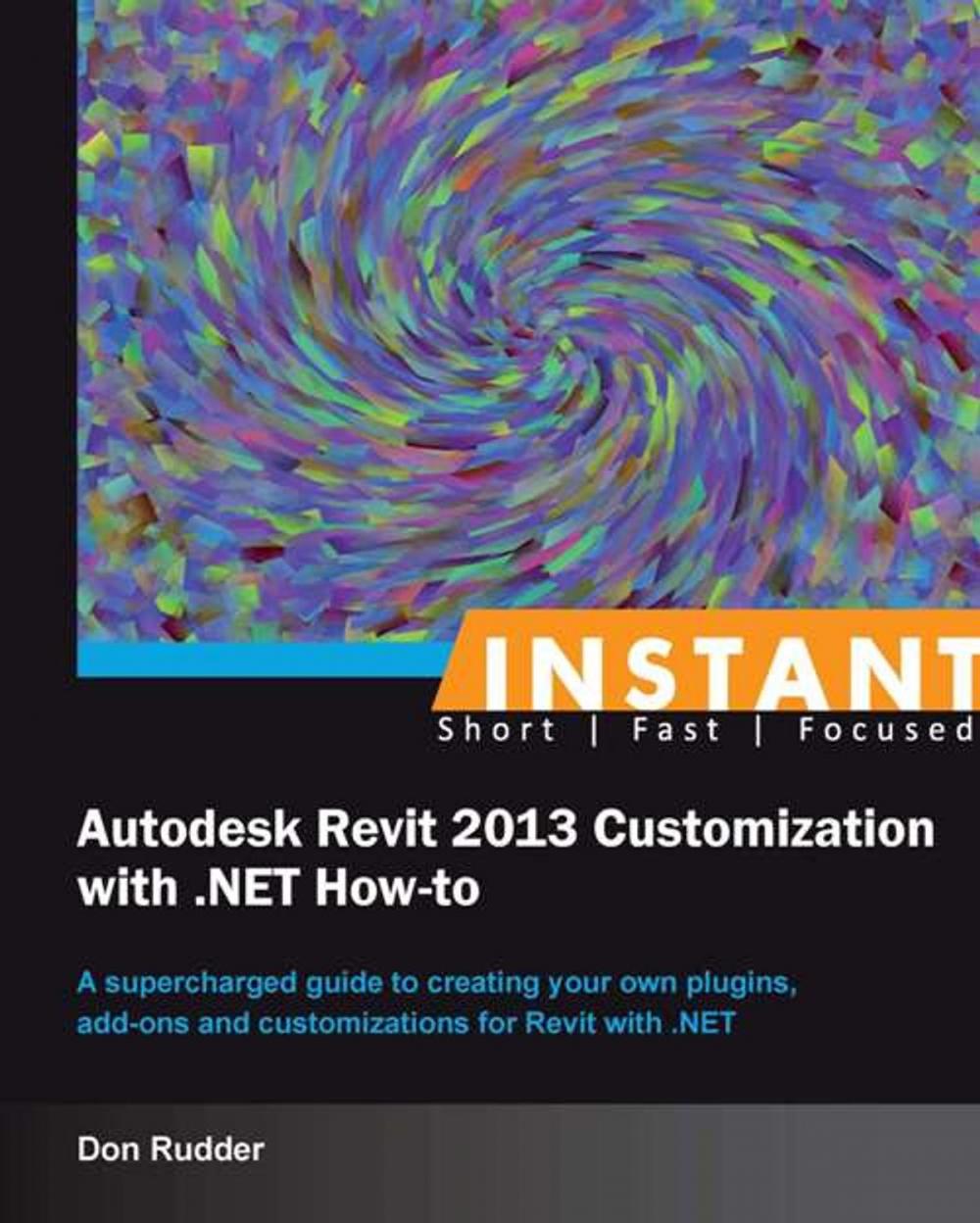 Big bigCover of Instant Autodesk Revit 2013 Customization with .NET How-to