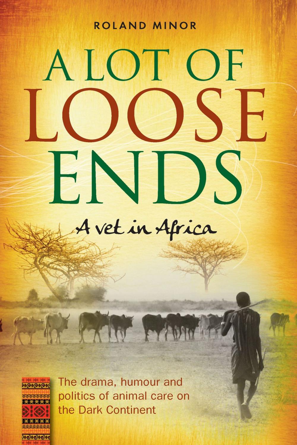 Big bigCover of A Lot of Loose Ends - A Vet in Africa