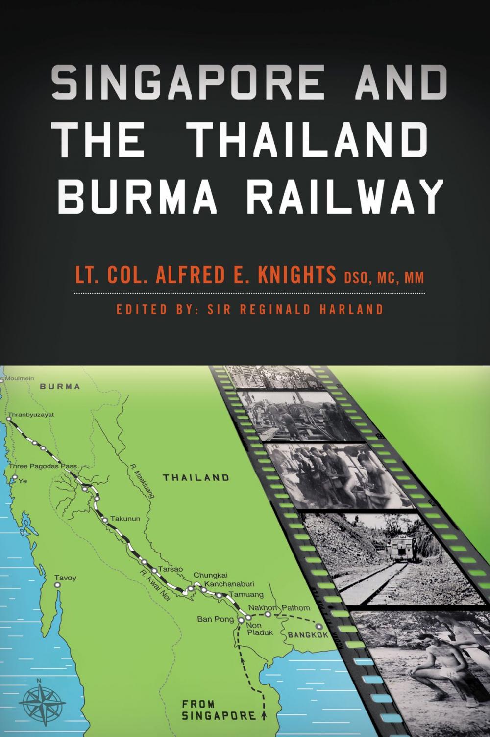 Big bigCover of Singapore and The Thailand Burma Railway