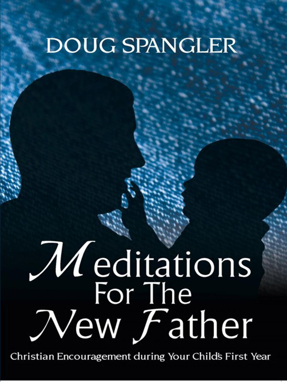 Big bigCover of Meditations for the New Father