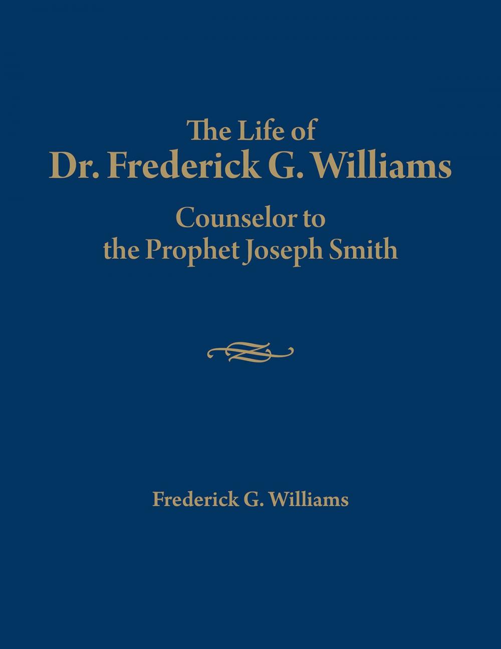 Big bigCover of The Life of Dr. Frederick G. Williams