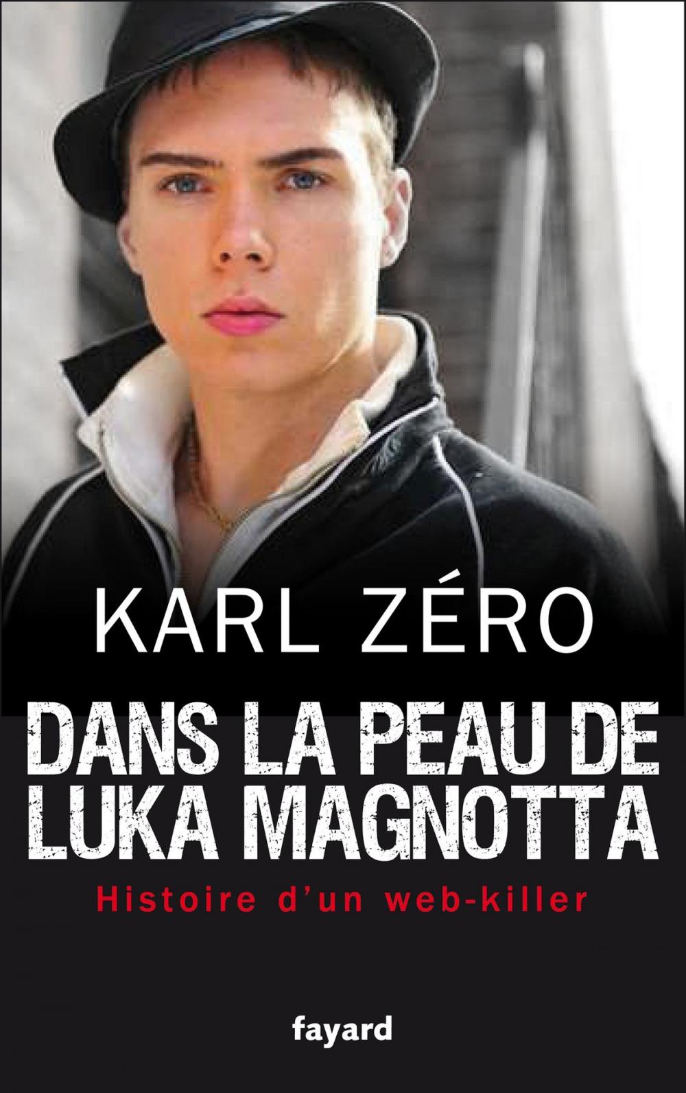 Big bigCover of Dans la peau de Luka Magnotta