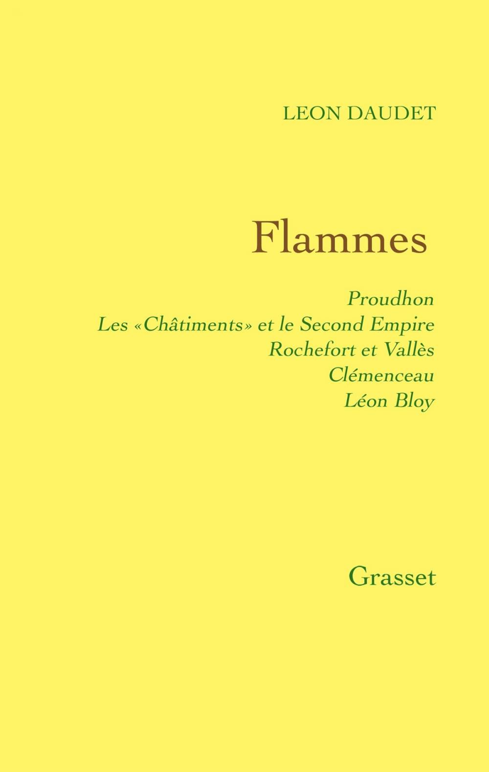 Big bigCover of Flammes - Proudhon - les «Châtiments» et le Second Empire - Rochefort et Vallès - Clémenceau - Bloy