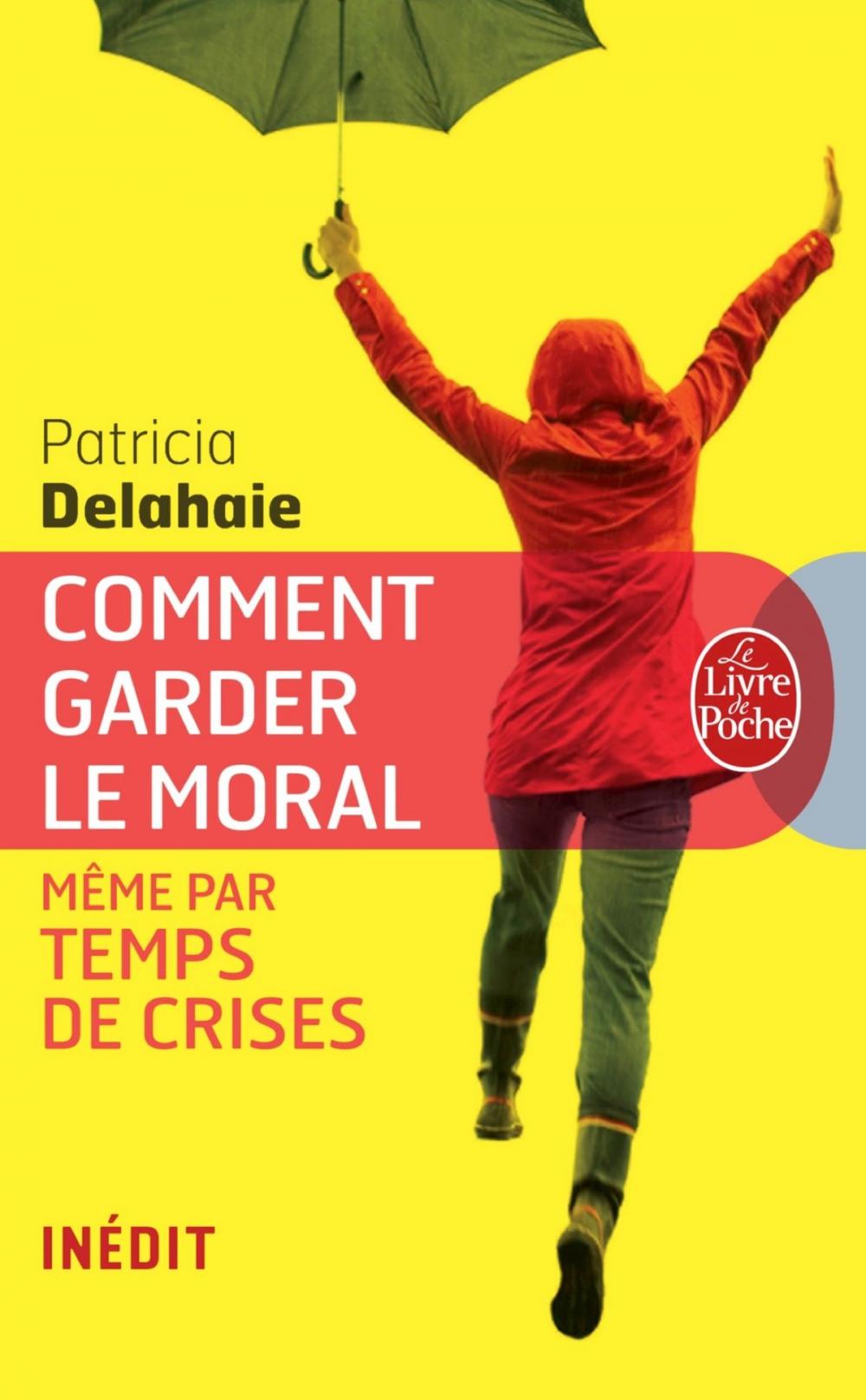 Big bigCover of Comment garder le moral (même par temps de crises)