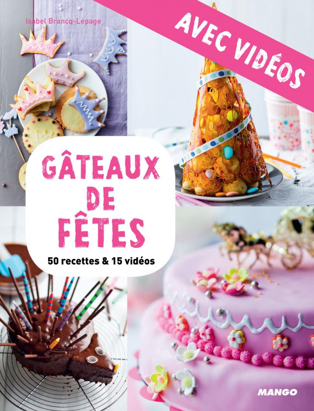 Big bigCover of Gâteaux de fêtes - avec vidéos