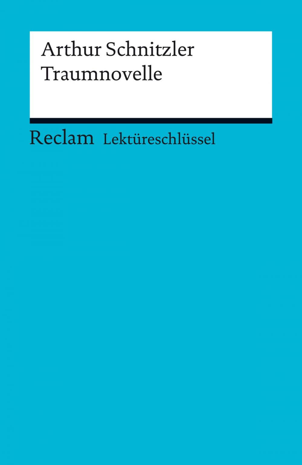 Big bigCover of Lektüreschlüssel. Arthur Schnitzler: Traumnovelle