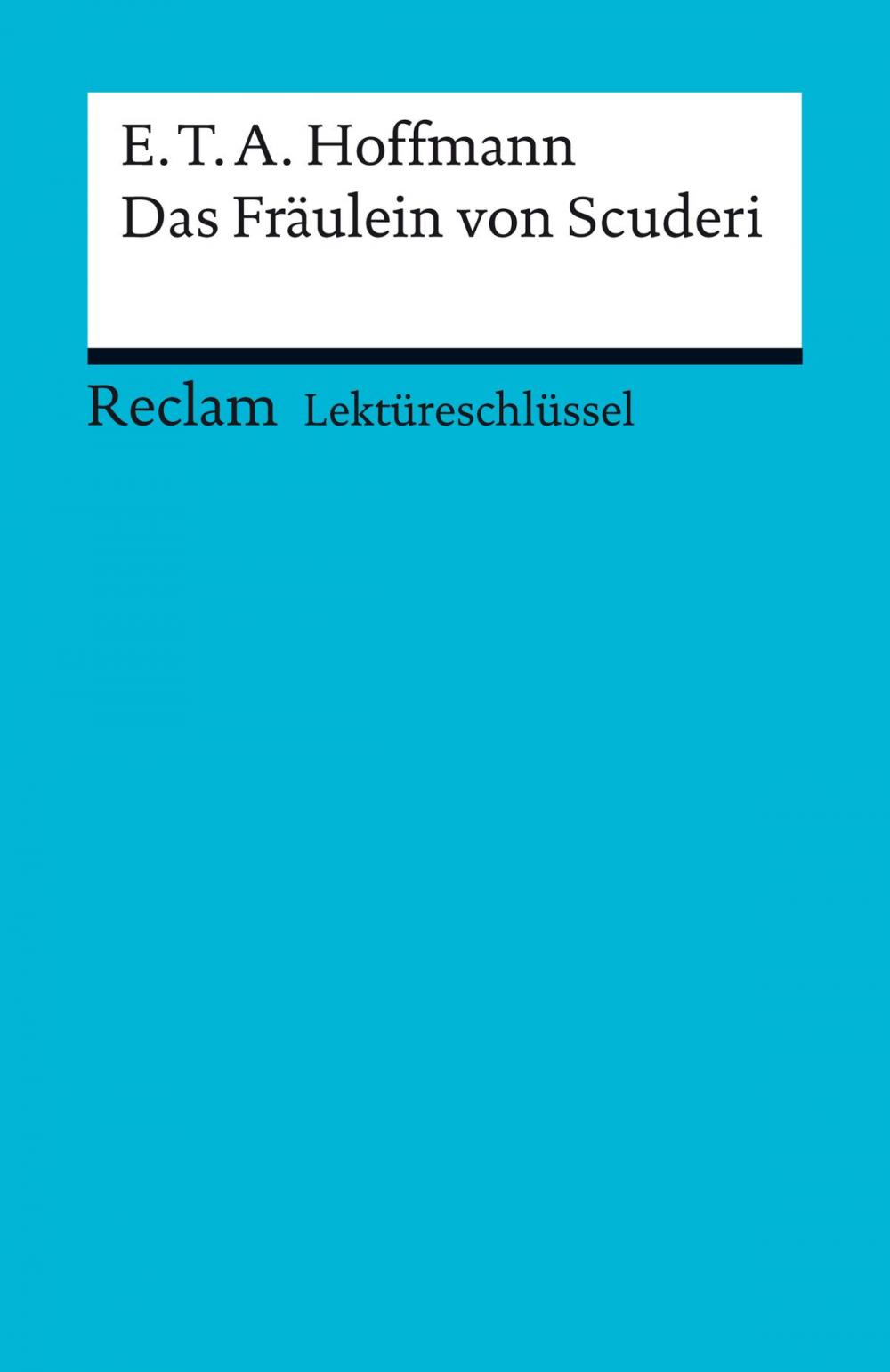 Big bigCover of Lektüreschlüssel. E. T. A. Hoffmann: Das Fräulein von Scuderi