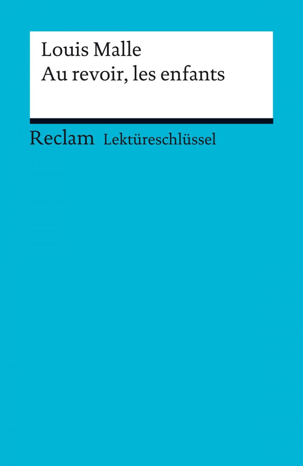 Big bigCover of Lektüreschlüssel. Louis Malle: Au revoir, les enfants